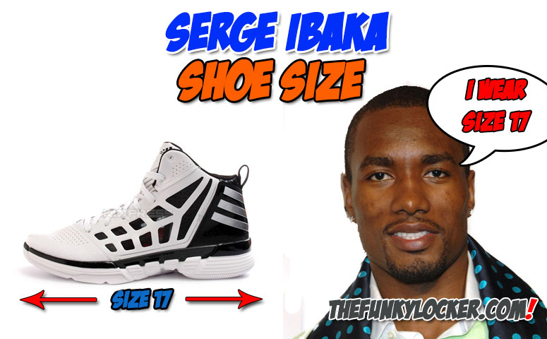 How Big are Serge Ibaka's Feet?